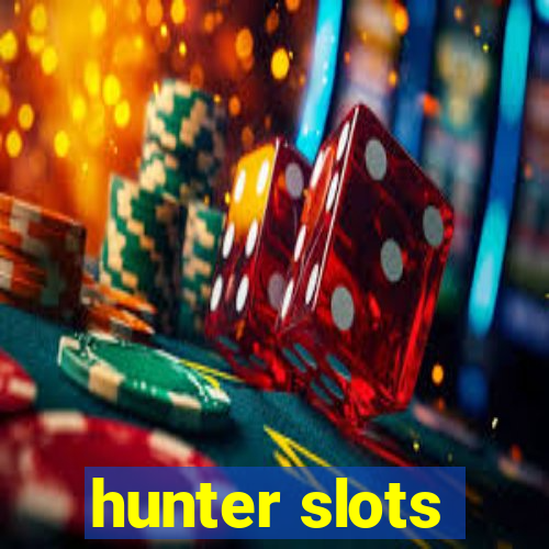 hunter slots